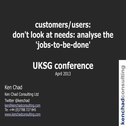 Jtbd uksg april2013_ken_chad