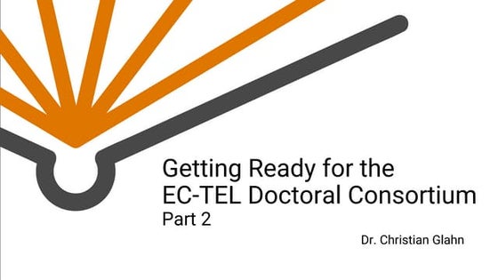 Getting Ready for the ECTEL Doctoral Consortium, Part 2
