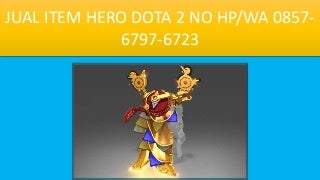 jual beli item dota 2 murah HP/WA 085767976723