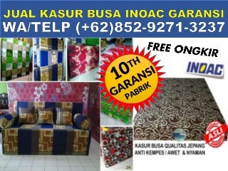(+62)852-9271-3237- jual kasur inoac asli