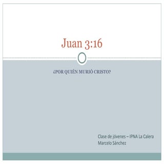 Juan 3.16