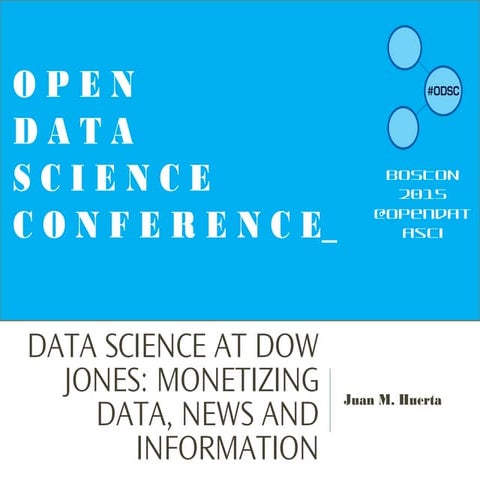 Data Science at Dow Jones: Monetizing Data, News and Information