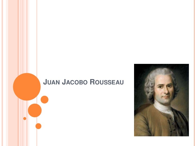 Juan Jacobo Rousseau Presentación
