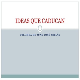 Juan josé millás-Ideas que caducan 