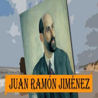 Juan ramón Jiménez: introducción | PPT