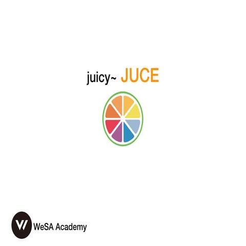 JUCE - WeSA Academy 