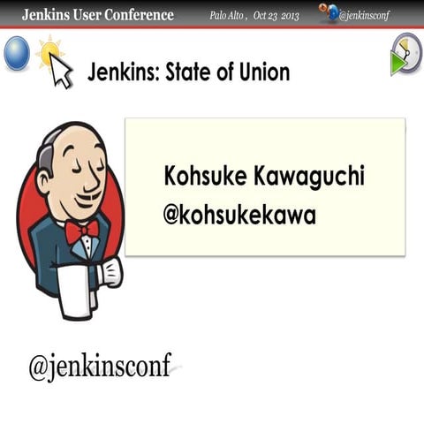Jenkins User Conference 2013 Palo Alto: Keynote