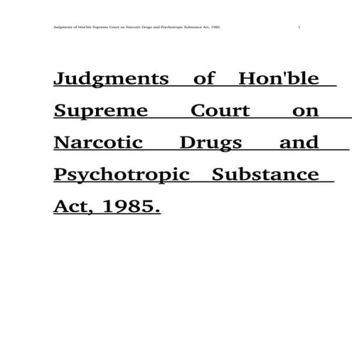 Judgments of Supreme Court of India on Narcotic Drugs and Psychotropic Substa...