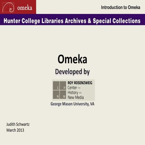 Using Omeka for setting up a dIgital library in the archives at Hunter Colleg...