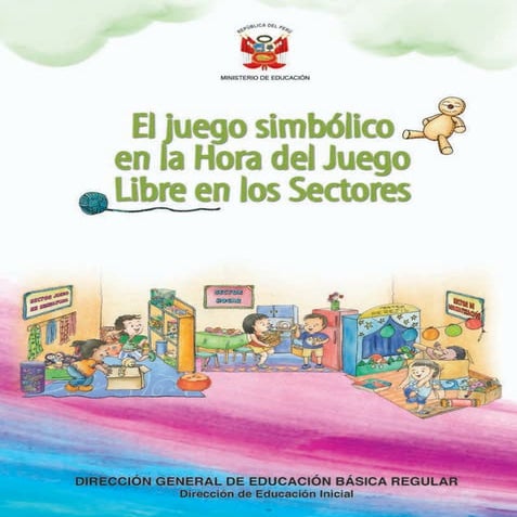 EL JUEGO SIMBÓLICO EN LA HORA DEL JUEGO LIBRE EN LOS SECTORES | PDF