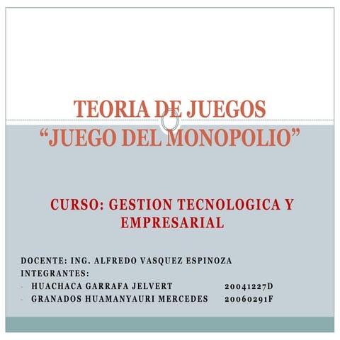TEORIA DE JUEGOS (MONOPOLIO)