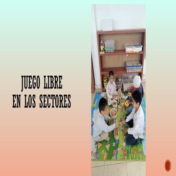 Metodología de la hora del juego libre en los sectores | PPTX