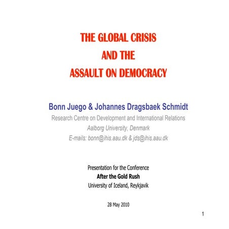 Juego & Schmidt (28may10) The Global Crisis and the Assault on Democracy