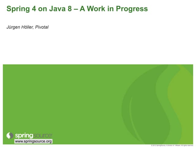 Spring 4 on Java 8 by Juergen Hoeller