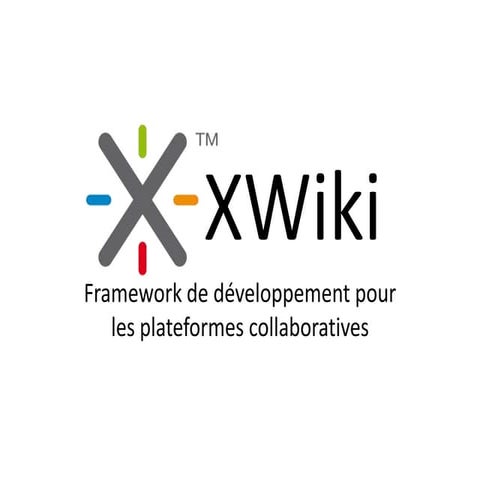 XWiki : Framework de développement pour les plateformes collaboratives
