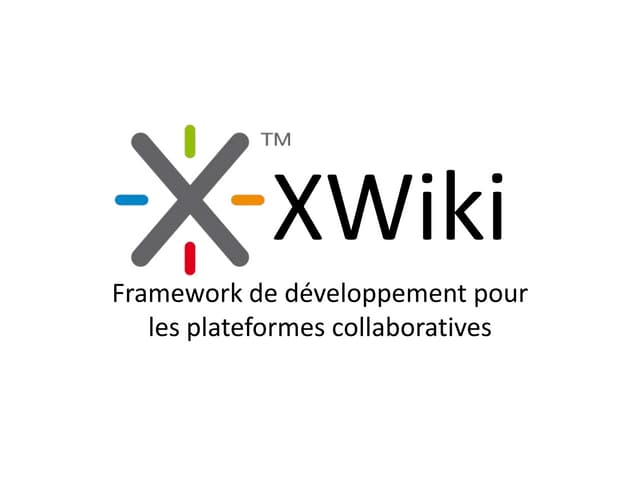 XWiki : Framework de développement pour les plateformes collaboratives