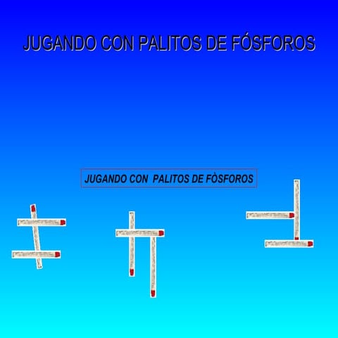 Jugando con fosforos[1]