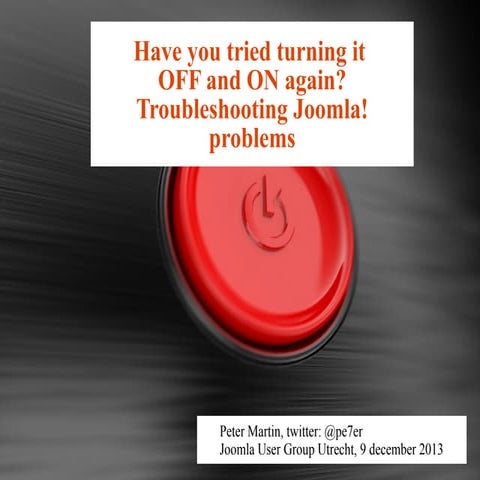 JUG Utrecht 2013 - Have you tried turning it off and on again? Problemen oplo...
