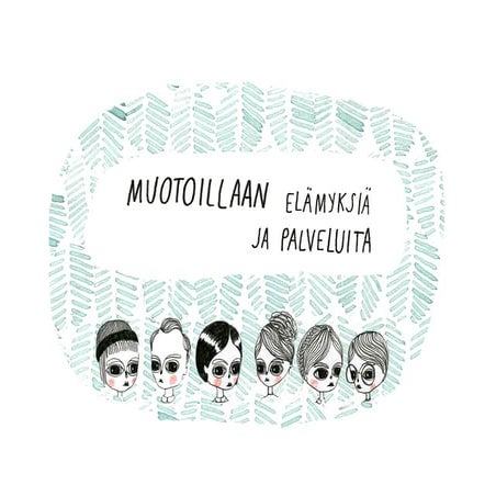 Muotoillaan Elämyksiä ja Palveluja