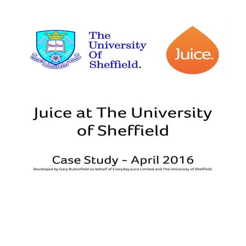 PPMA 2016 - Juice at the university of sheffield Case Study