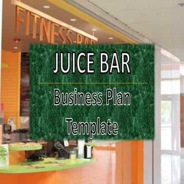 Juice Bar Business Plan - Cold Pressed Juices and Others