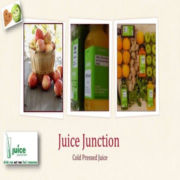 Juice junction