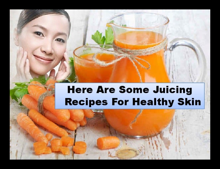 Juicing for your healthy skin