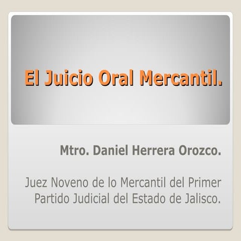 Introduccion_al_Juicio_Oral_Mercantil_.ppt