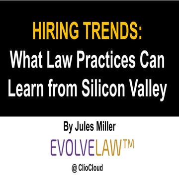Hiring Trends: What Law Practices Can Learn from Silicon Valley