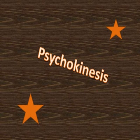 Psychokinesis