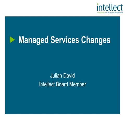 Julian David, Intellect - managed services
