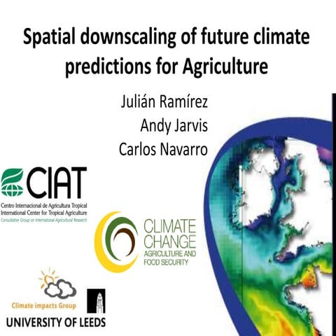 Julian R - Spatial downscaling of future climate predictions for agriculture ...