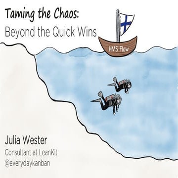 Taming the Chaos: Beyond the Quick Wins
