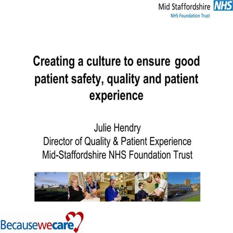 Julie Hendry: Creating a culture to ensure good patient safety, quality and e...