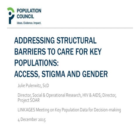 Addressing structural barriers to care for key populations: access, stigma, a...