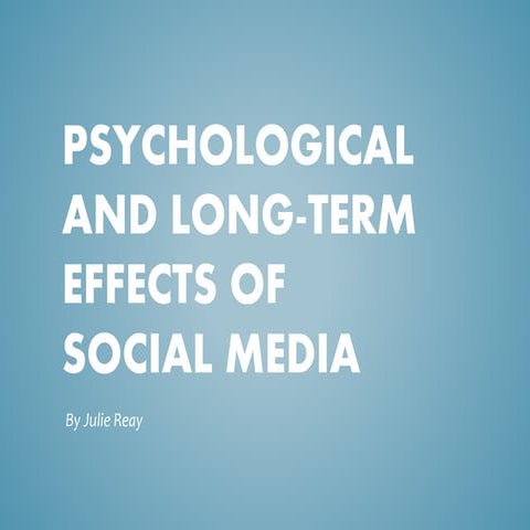 Psychological and long-term effects of social media