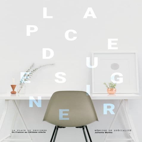 La place  du designer - mémoire Juliette Mothe