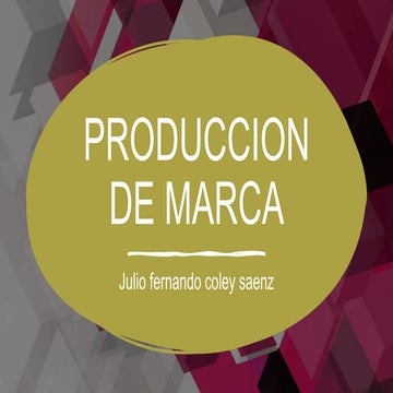 PRODUCCIÓN DE MARCA