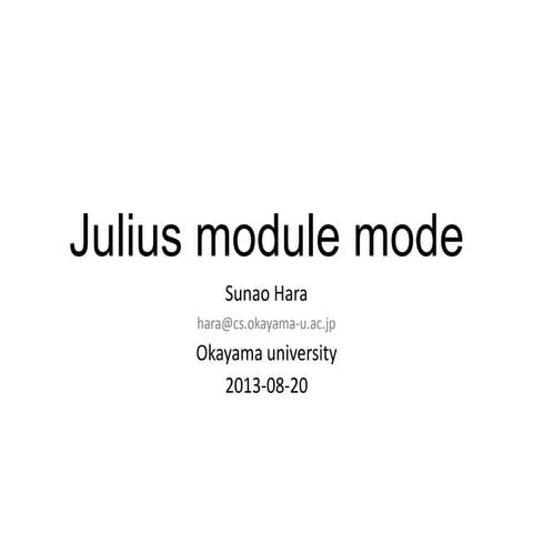 Julius module mode