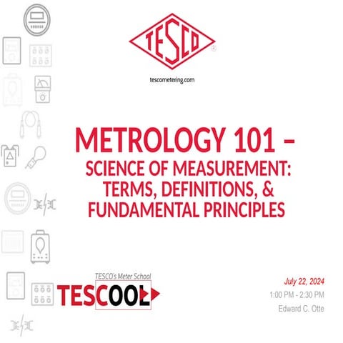 nICE July-22-2024-Metrology-101-The-Science-of-Measurement-Ed-Otte.pptx