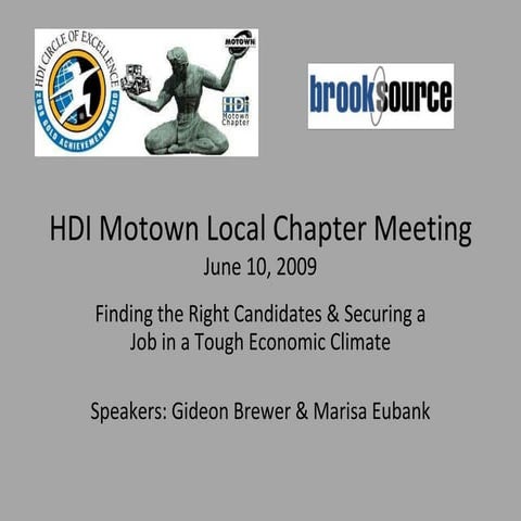 July 09 - Finding the Right Candidates and Securing a Job in a Tough Economic...