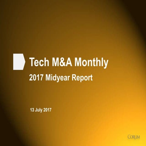 Tech M&A Monthly: 2017 Midyear Report