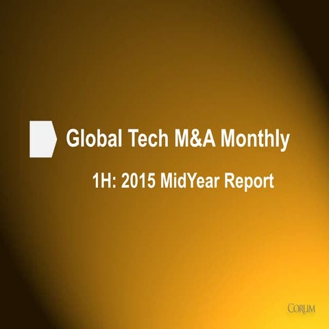 2015 Tech M&A - 1H: 2015 MidYear Report