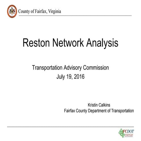 Reston Network Analysis: Transportation Advisory Commission: July 19, 2016 