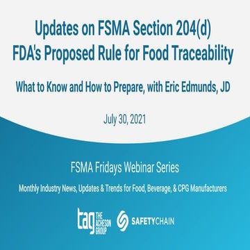 FSMA Fridays: Updates on FSMA Section 204(d) FDA’s Proposed Rule for Food Tra...