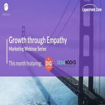 Growth through Empathy: Learn from example to level up your marketing and con...