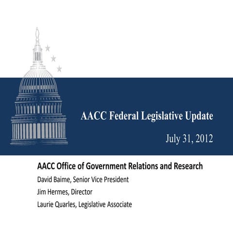AACC Federal Legislative Update Webinar July 31, 2012