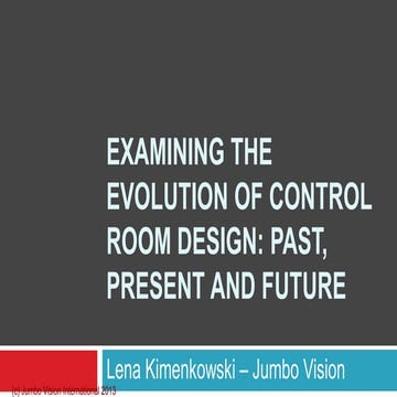Jumbo Vision - Control Room Design & Operations Conference 2013