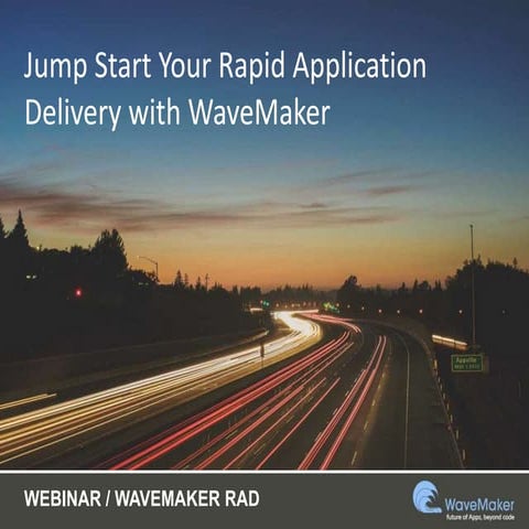 Jump start your Rapid Application Delivery with WaveMaker