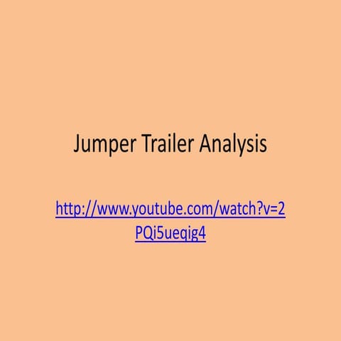 Jumper Trailer Analysis